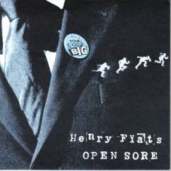 Henry Fiat's Open Sore : Makes Your Cock Big